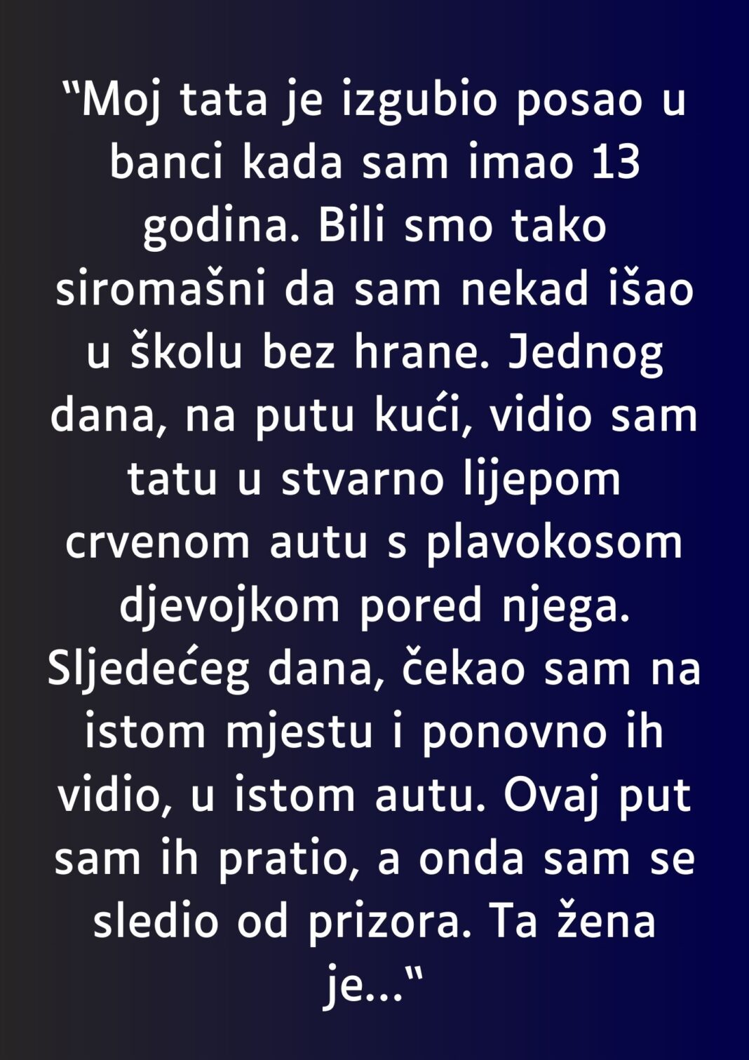 “Moj tata je izgubio posao u banci kada sam imao 13 godina…” - featured image