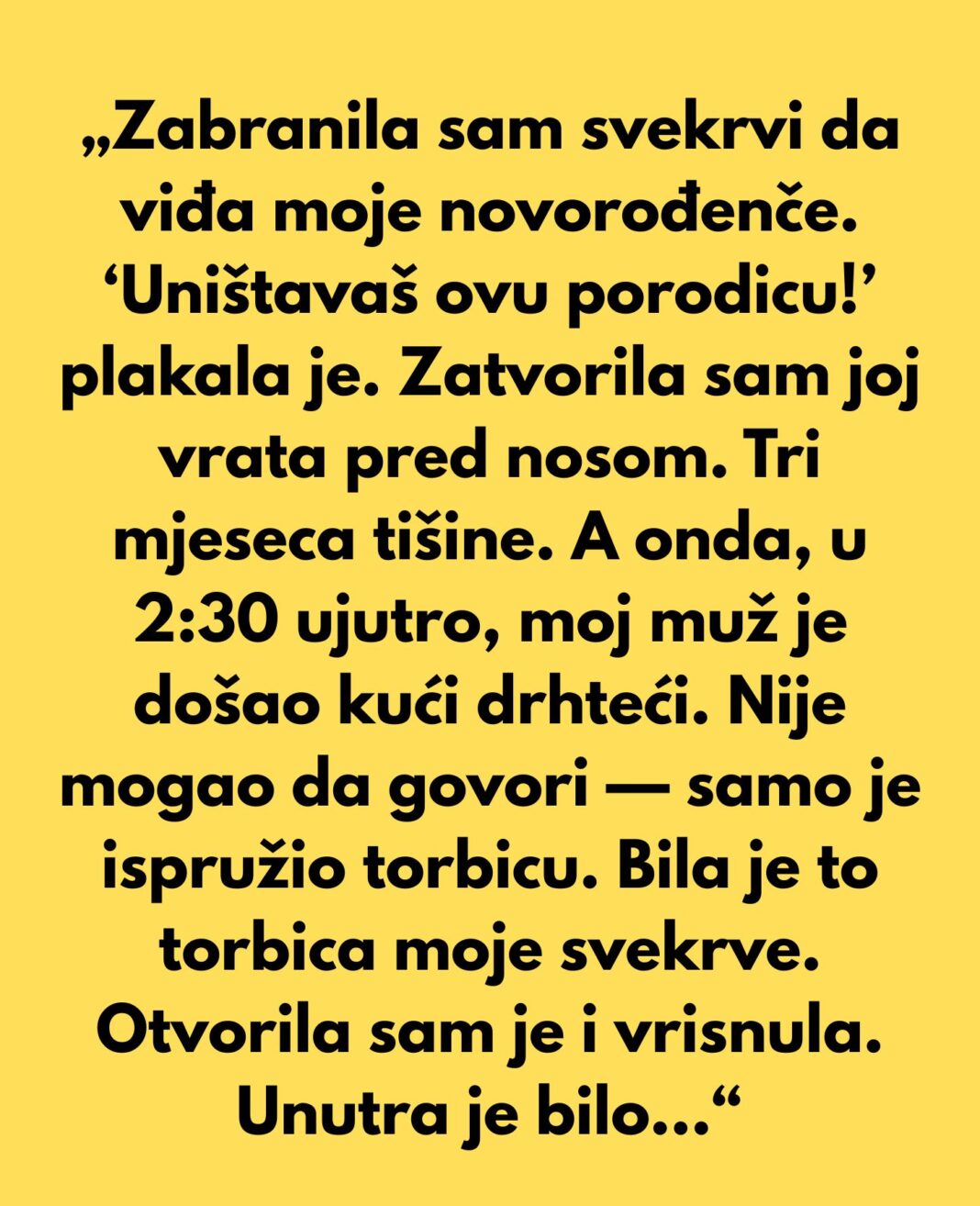„Zabranila sam svekrvi da viđa moje novorođenče. ‘Uništavaš ovu porodicu!’ plakala je.” - featured image „Zabranila sam svekrvi da viđa moje novorođenče. ‘Uništavaš ovu porodicu!’ plakala je.” - featured image