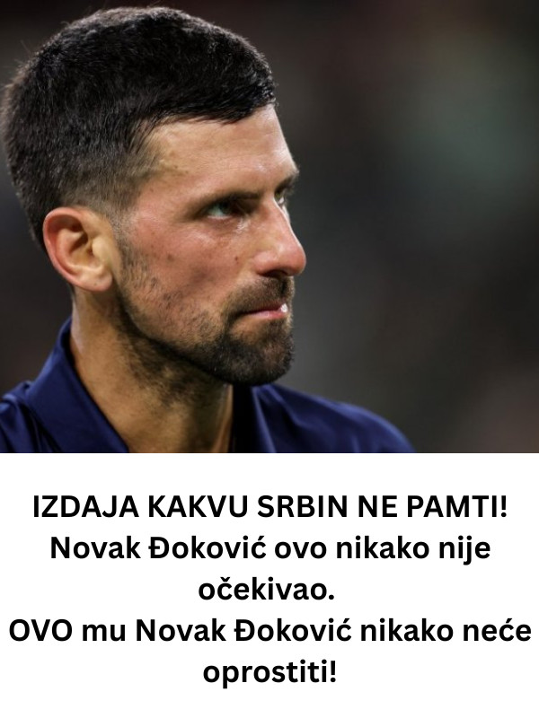 lZDAJA KAKVU NE PAMTl! 00 NlJE 0ČEKlVA0: 0V0 mu Novak Đoković nikako neće oprostiti! - featured image