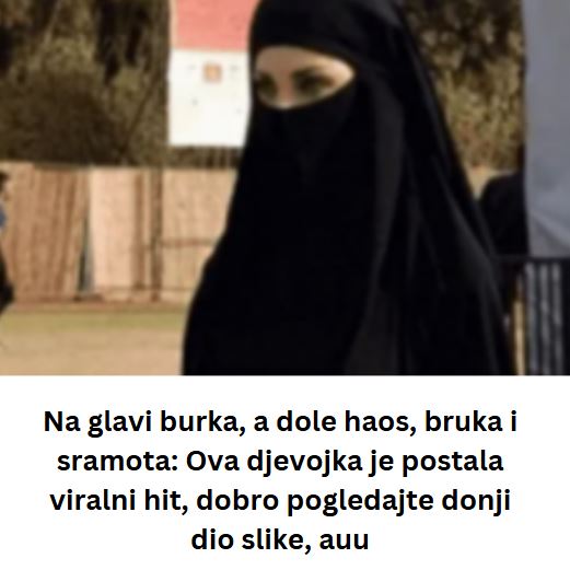 Na glavi burka, a dole haos, bruka i sramota: 0NA JE P0STALA HlT, dobro pogledajte donji dio slike, auu - featured image